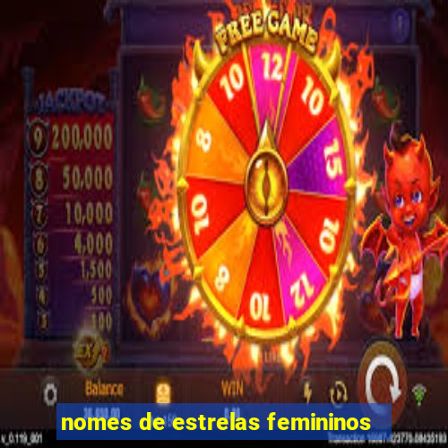 nomes de estrelas femininos