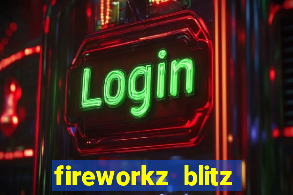 fireworkz blitz slot game