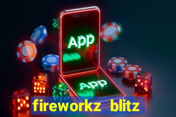 fireworkz blitz slot game