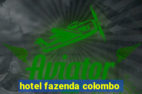 hotel fazenda colombo