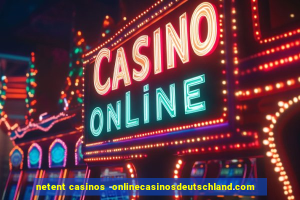 netent casinos -onlinecasinosdeutschland.com