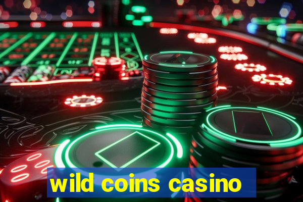 wild coins casino