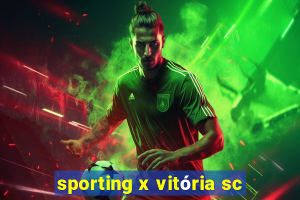 sporting x vitória sc