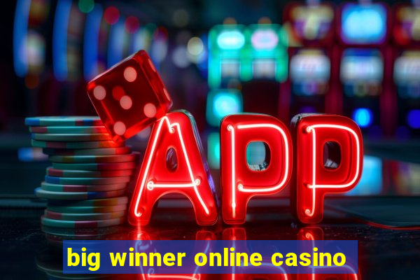 big winner online casino