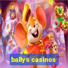 ballys casinos