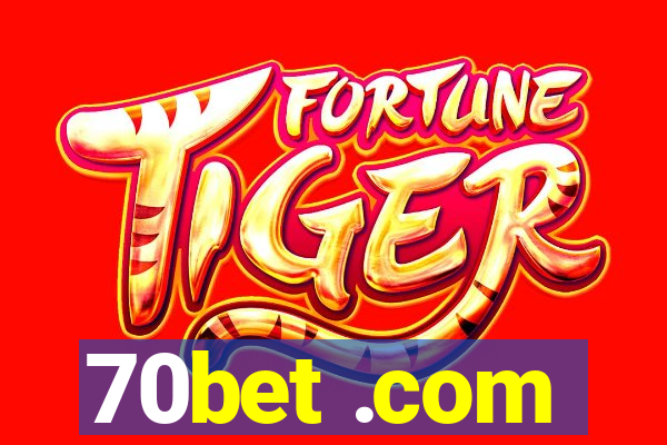 70bet .com