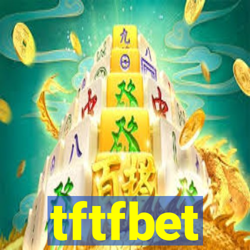 tftfbet