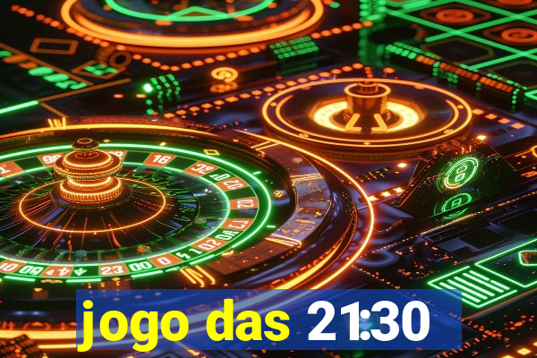 jogo das 21:30