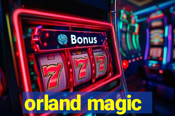 orland magic