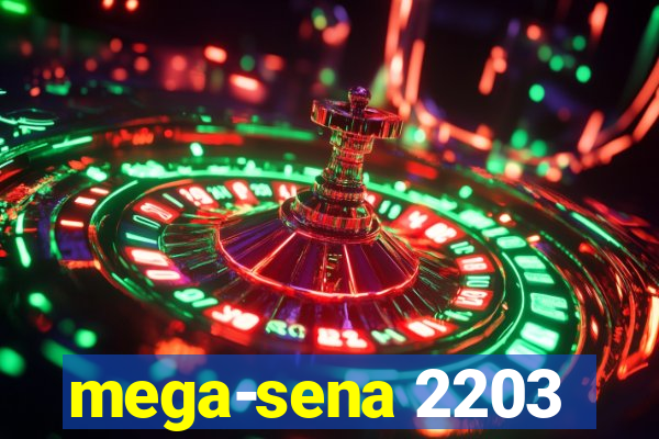 mega-sena 2203