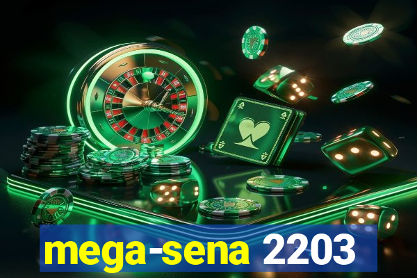 mega-sena 2203