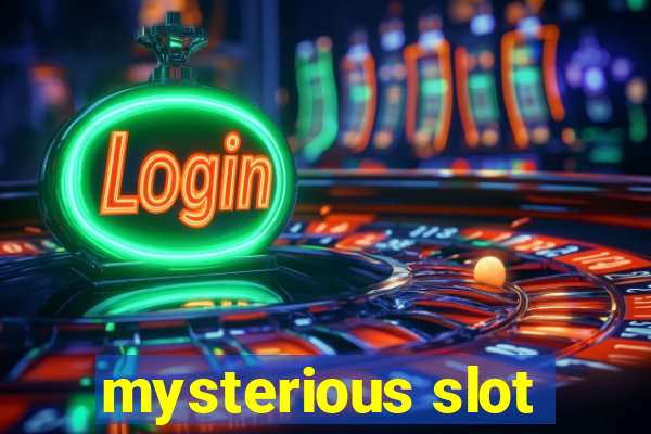 mysterious slot