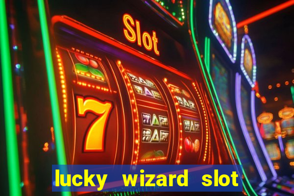 lucky wizard slot free play