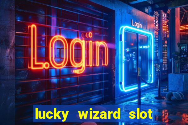 lucky wizard slot free play