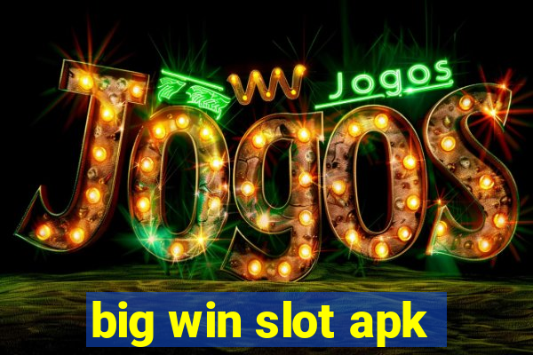 big win slot apk