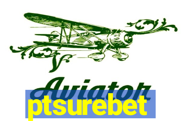 ptsurebet