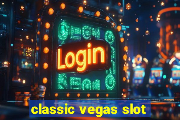 classic vegas slot