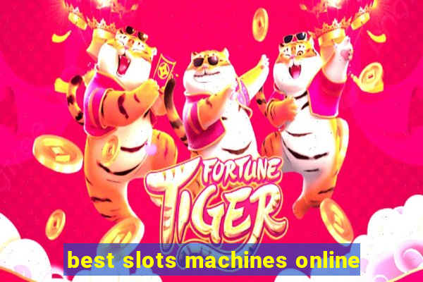 best slots machines online