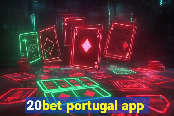 20bet portugal app