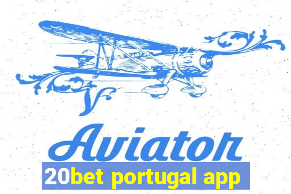 20bet portugal app