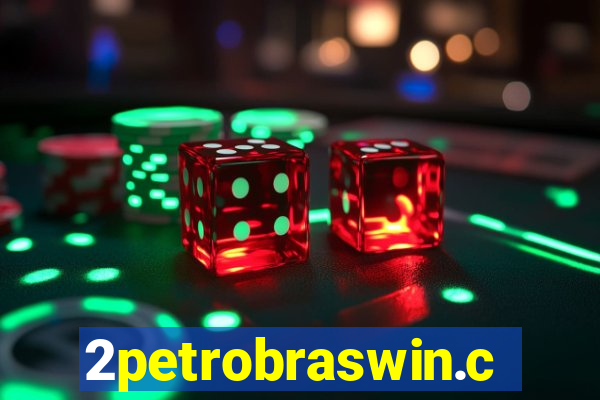 2petrobraswin.com