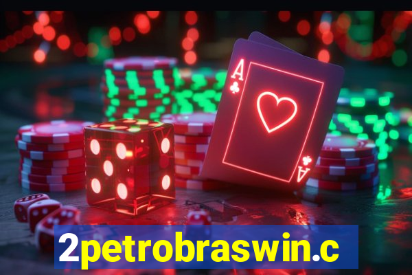 2petrobraswin.com