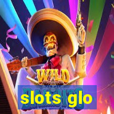 slots glo