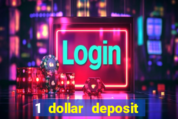 1 dollar deposit casino free spins