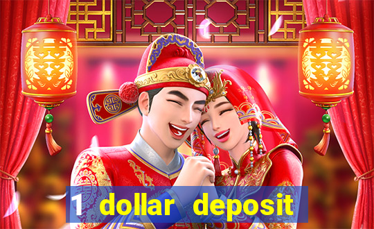 1 dollar deposit casino free spins