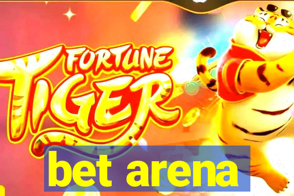 bet arena