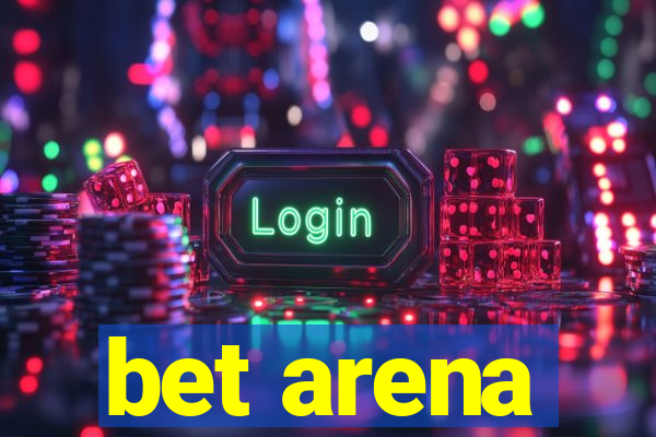 bet arena