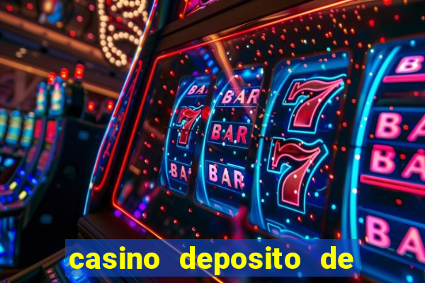 casino deposito de 1 real