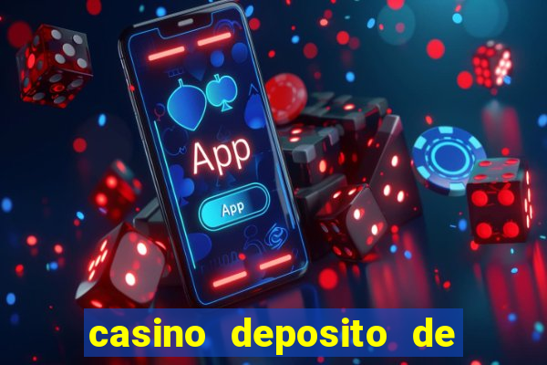 casino deposito de 1 real