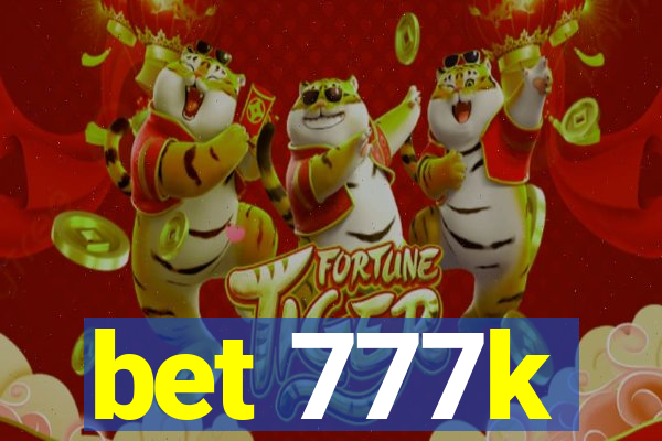 bet 777k