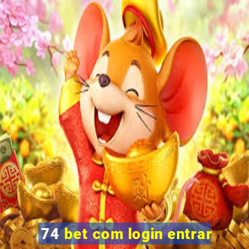 74 bet com login entrar