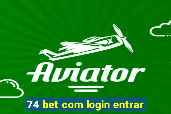 74 bet com login entrar