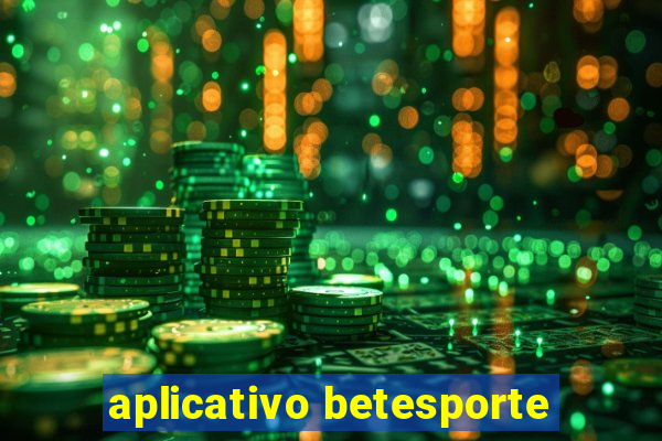 aplicativo betesporte