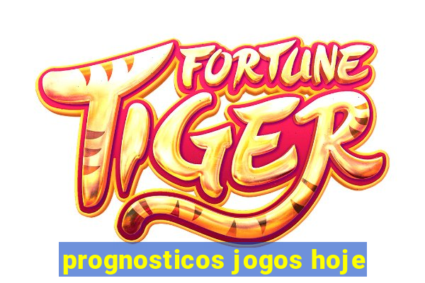 prognosticos jogos hoje