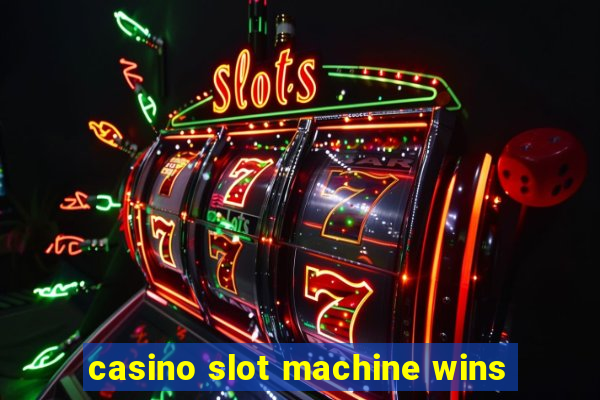 casino slot machine wins