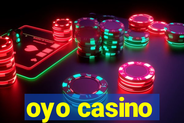 oyo casino