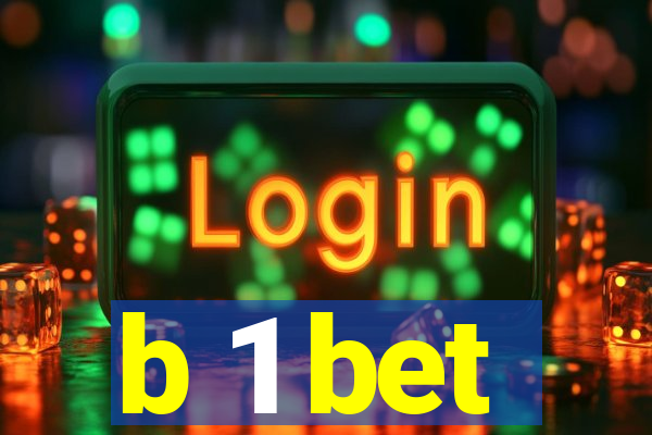 b 1 bet