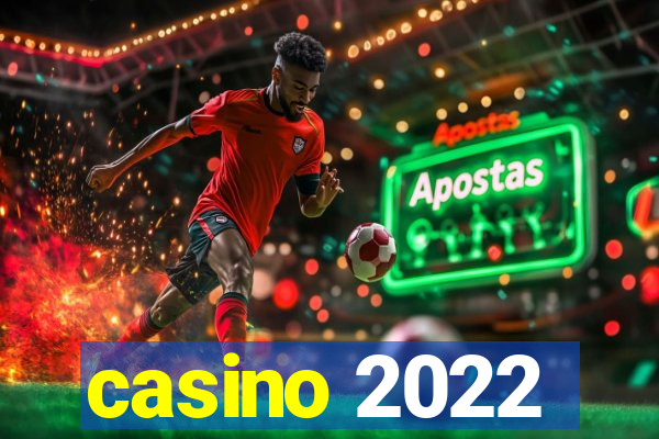 casino 2022