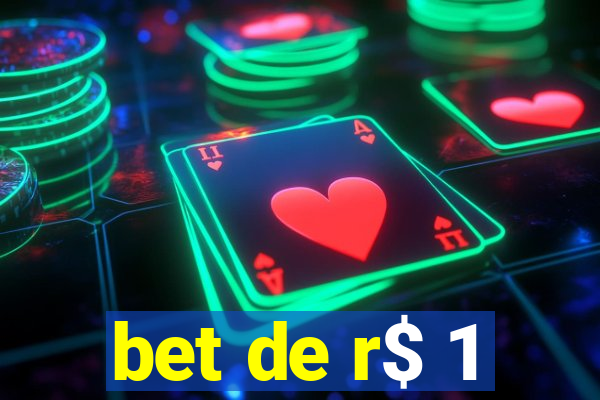 bet de r$ 1