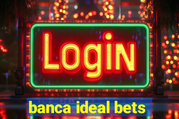 banca ideal bets