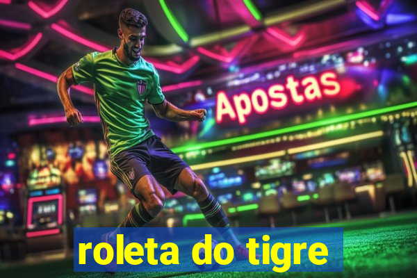 roleta do tigre