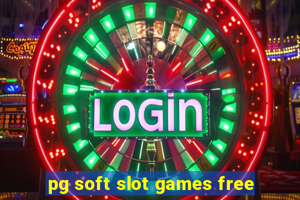 pg soft slot games free