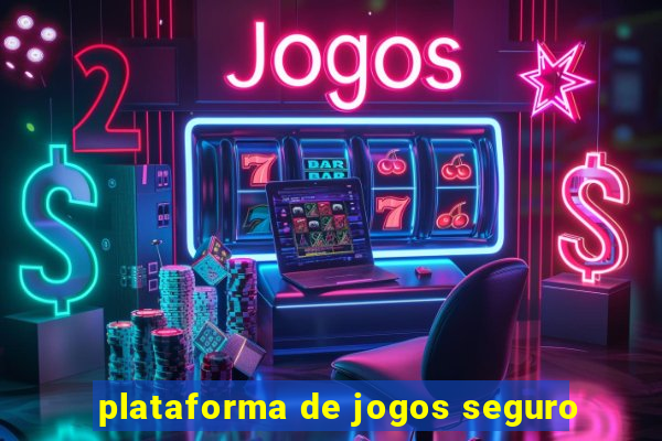 plataforma de jogos seguro