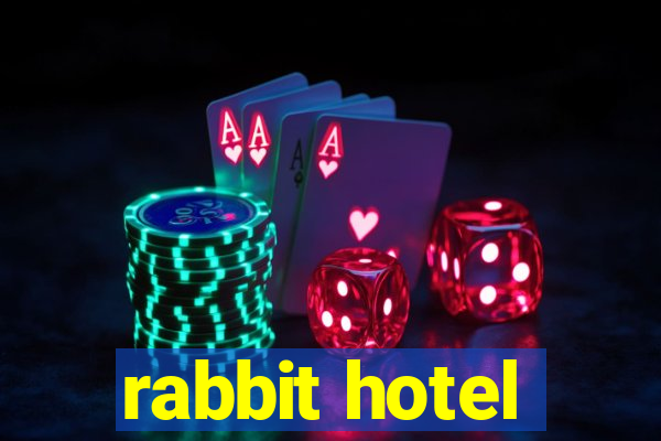 rabbit hotel