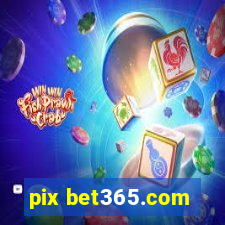 pix bet365.com