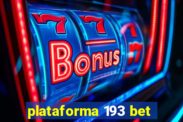 plataforma 193 bet